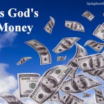 It’s God’s Money