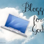 Blogging for God